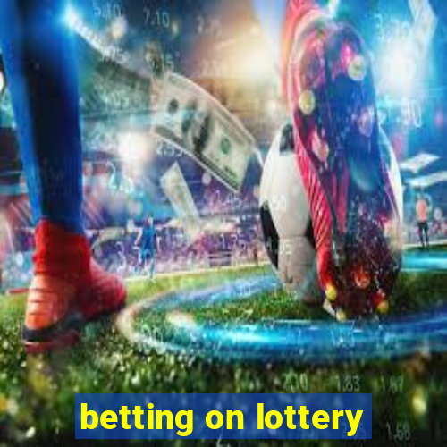 betting on lottery