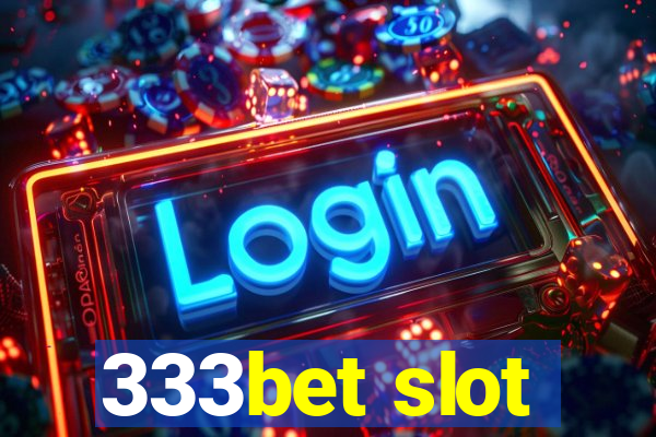 333bet slot