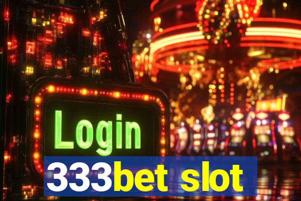 333bet slot