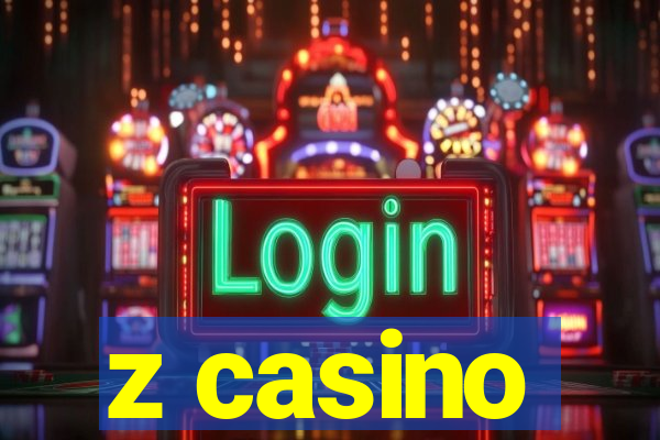 z casino