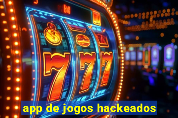 app de jogos hackeados