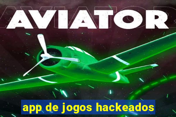 app de jogos hackeados