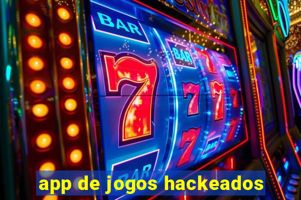 app de jogos hackeados