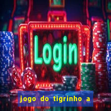 jogo do tigrinho a partir de r$ 1