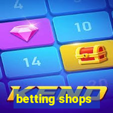 betting shops