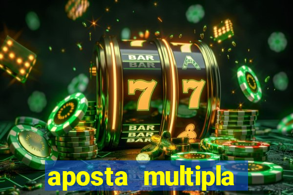 aposta multipla estrela bet