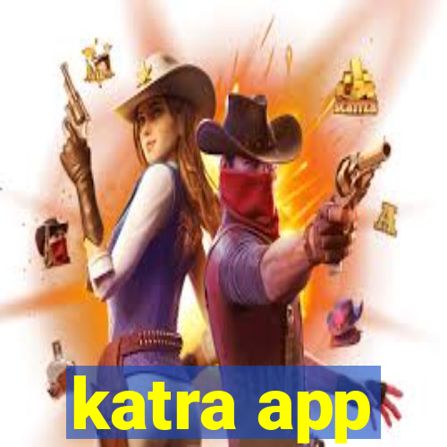 katra app