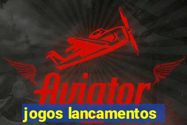 jogos lancamentos