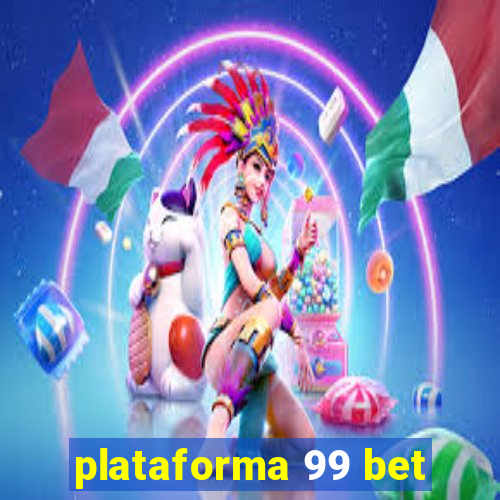 plataforma 99 bet