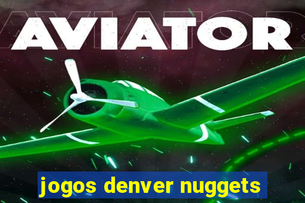 jogos denver nuggets