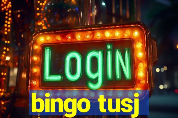 bingo tusj