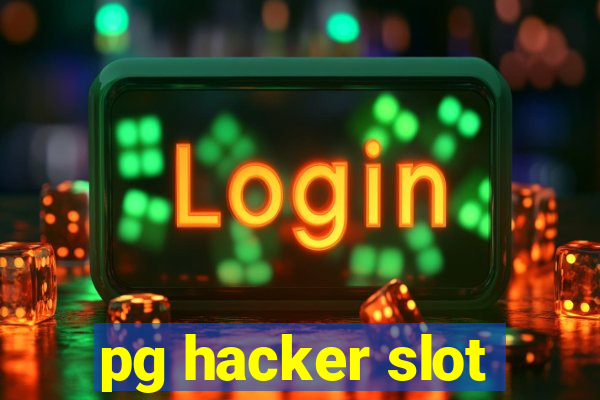 pg hacker slot