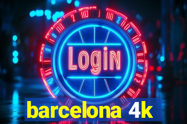 barcelona 4k