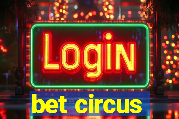 bet circus