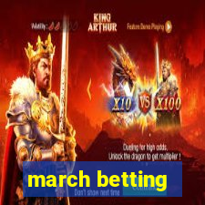 march betting