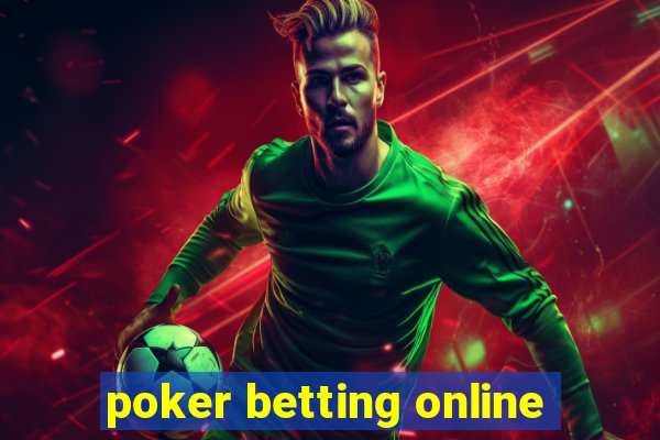 poker betting online