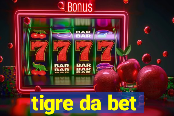 tigre da bet