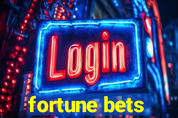 fortune bets