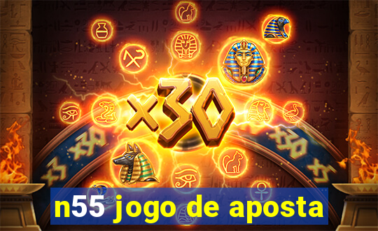 n55 jogo de aposta