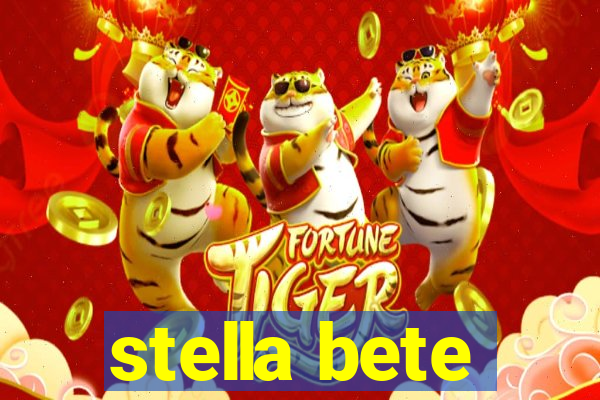 stella bete