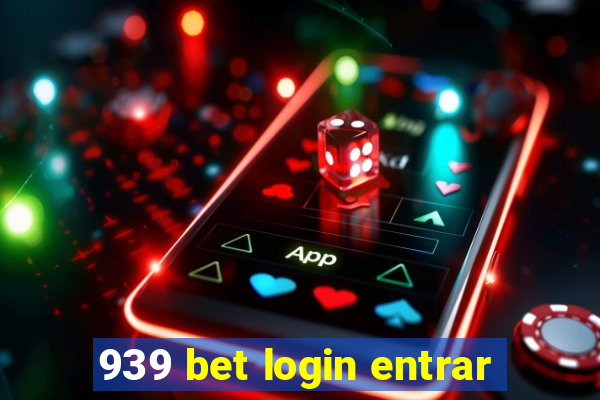 939 bet login entrar