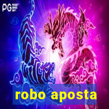 robo aposta