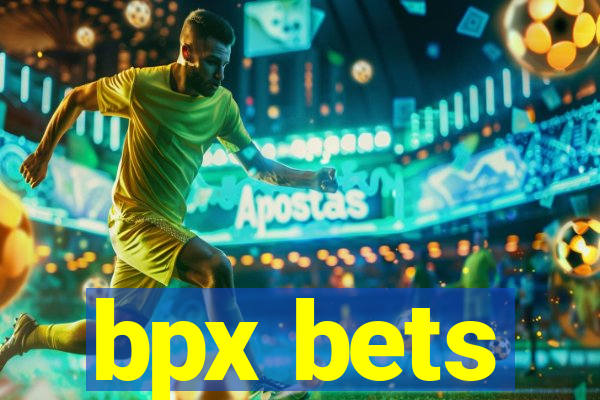 bpx bets