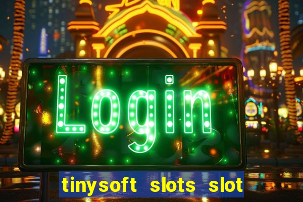 tinysoft slots slot machines & casino games