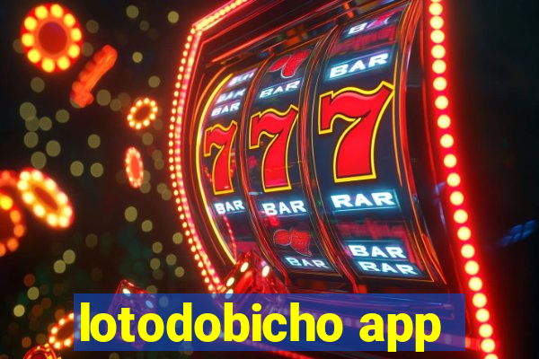 lotodobicho app