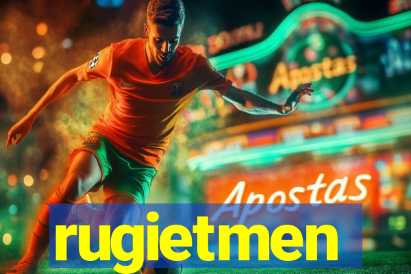 rugietmen