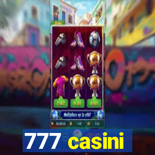 777 casini