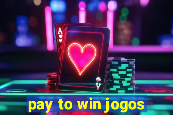 pay to win jogos