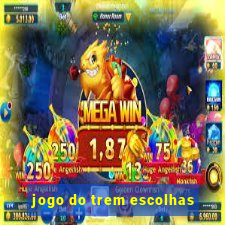 jogo do trem escolhas