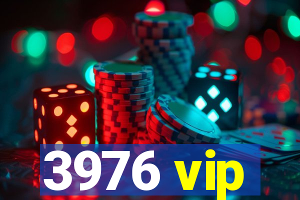 3976 vip