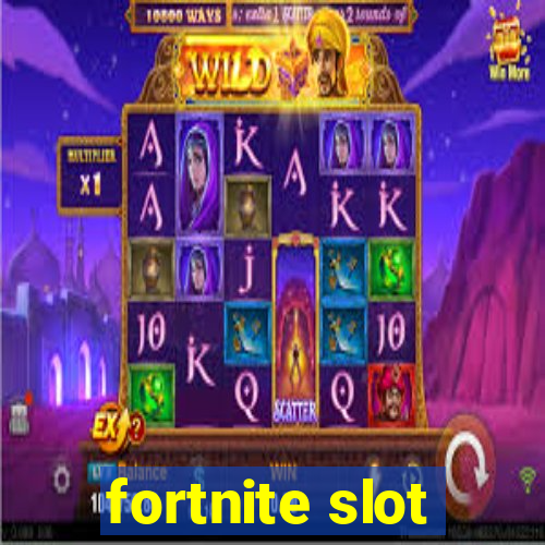 fortnite slot