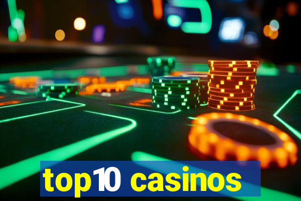 top10 casinos