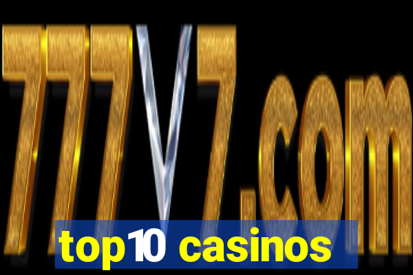 top10 casinos