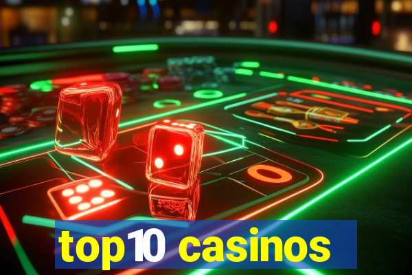 top10 casinos