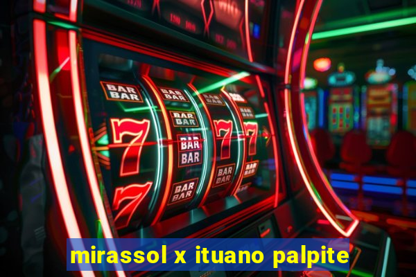 mirassol x ituano palpite