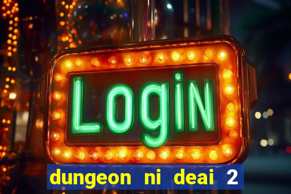 dungeon ni deai 2 temporada dublado