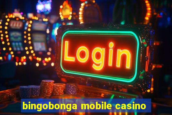 bingobonga mobile casino