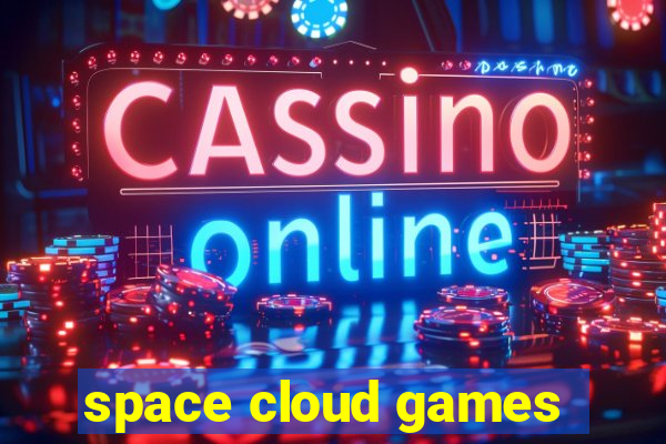 space cloud games