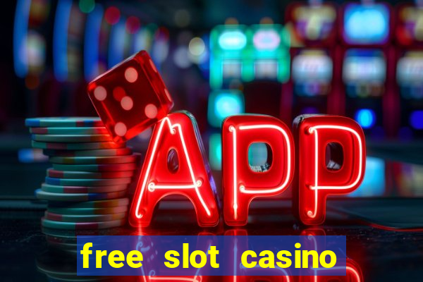 free slot casino games with bonus