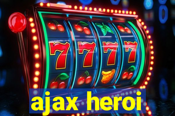 ajax heroi