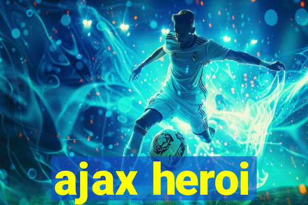 ajax heroi