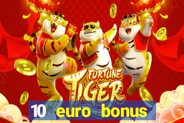 10 euro bonus online casino