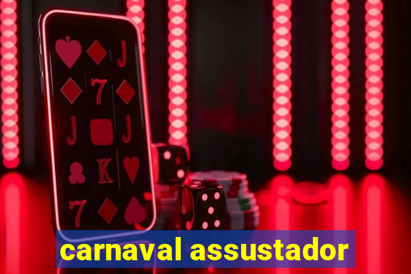 carnaval assustador