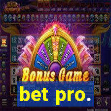 bet pro.