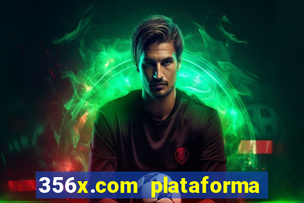 356x.com plataforma de jogos