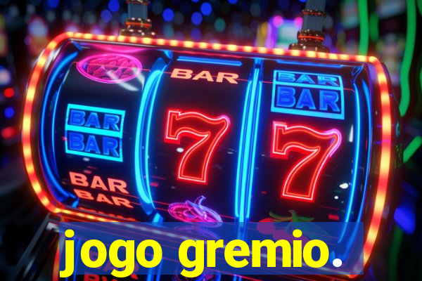 jogo gremio.